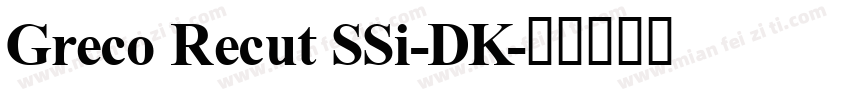 Greco Recut SSi-DK字体转换